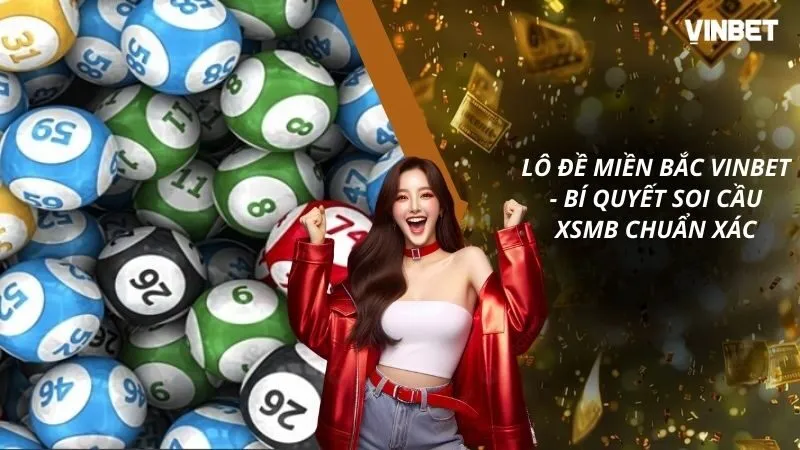 Lô Đề Miền Bắc VINBET – Bí Quyết Soi Cầu XSMB Chuẩn Xác 2026