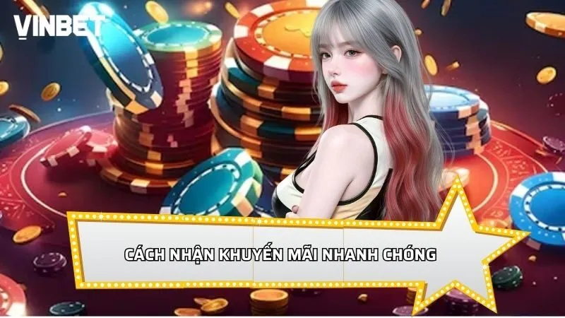 Cách nhận khuyến mãi nhanh chóng và đơn giản