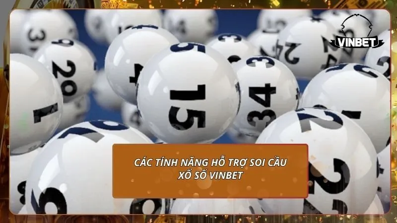 Các tính năng hỗ trợ soi cầu xổ số VINBET